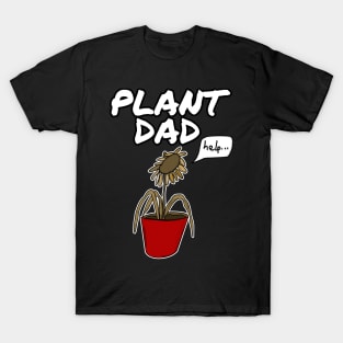 Plant Dad Father's Day Gardening Funny T-Shirt